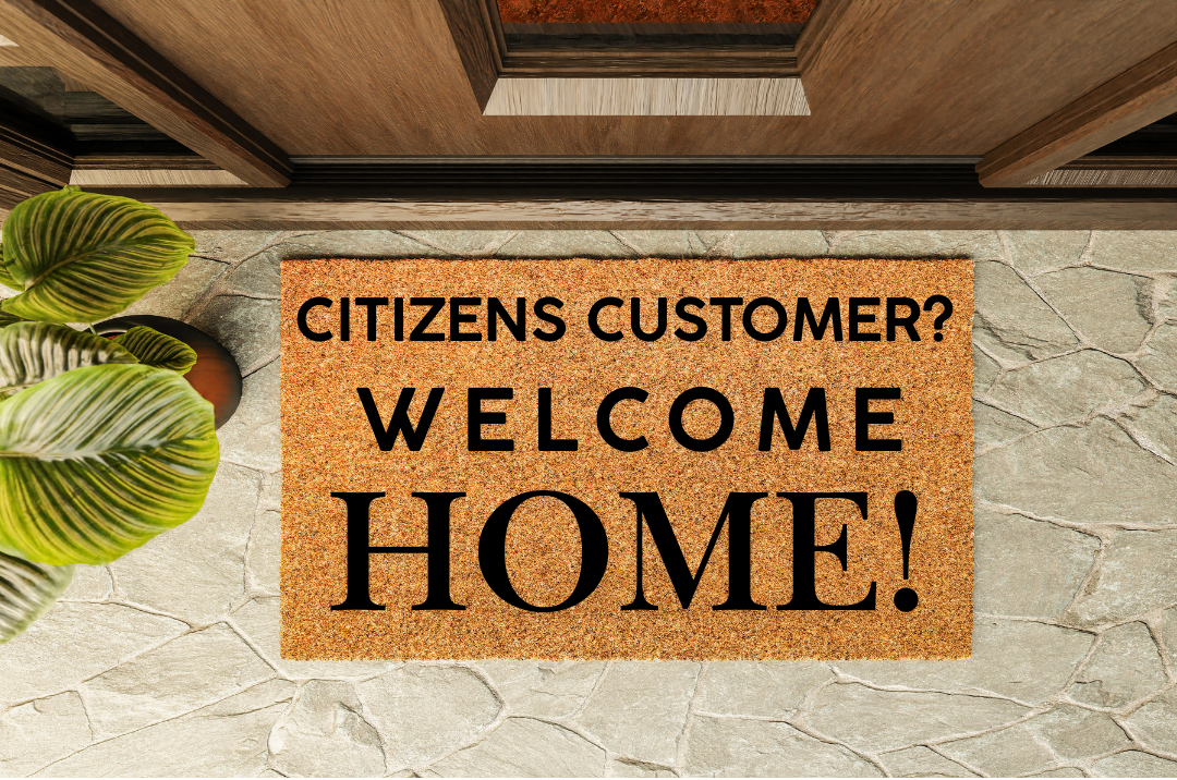 Image of welcome mat that says &quot;Citizens Customer? Welcome Home!&quot;